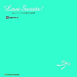 Love Sweets！かわいいケーキとお菓子の素材集