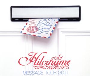 Hilcrhyme MESSAGE TOUR 2011(Blu-ray Disc)