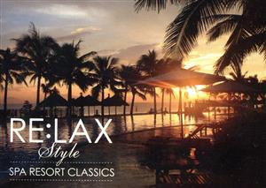 RE:LAX“SPA RESORT CLASSICS