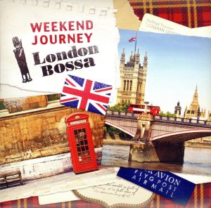 Weekend Journey London Bossa