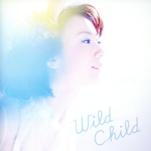 Wild Child(DVD付)