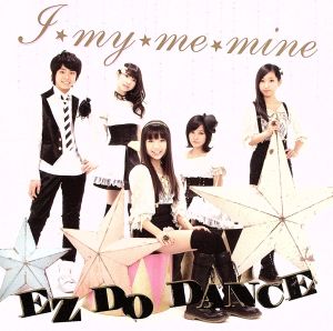 I★my★me★mine/EZ DO DANCE