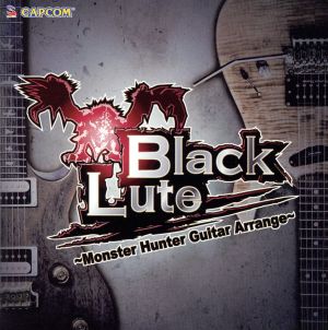 BlackLute～Monster Hunter Guitar Arrange～