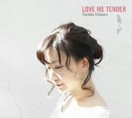 Love me tender