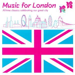 ミュージック・フォー・ロンドン/ロンドン・オリンピック公式クラシック・アルバム