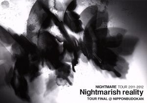 NIGHTMARE TOUR 2011-2012 Nightmarish reality TOUR FINAL @NIPPONBUDOKAN