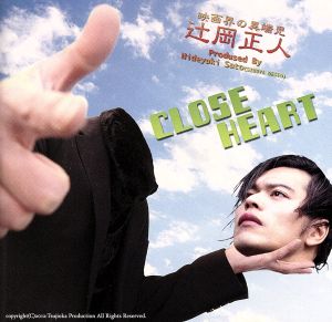 CLOSE HEART