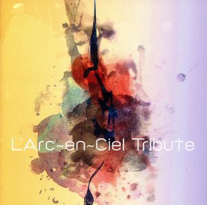 L'Arc～en～Ciel Tribute
