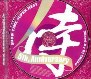 SHOW TIME SUPER BEST～SAMURAI MUSIC 5th.Anniversary～Mixed By DJ SHUZO