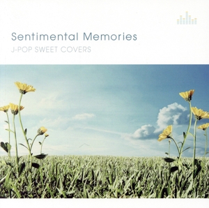 Sentimental Memories～J-POP SWEET COVERS～