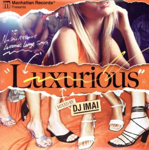 Manhattan Records Presents“Luxurious