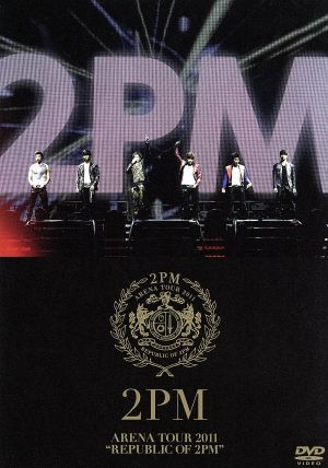 ARENA TOUR 2011“REPUBLIC OF 2PM