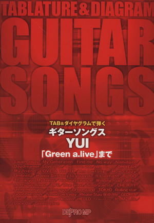 TAB&ダイヤグラムで弾く ギター・ソングス YUI 「Green a.live」まで