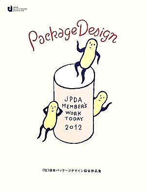 PACKAGE DESIGN JPDA MEMBER'S WORK TODAY(2012)