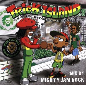 TRICK ISLAND mix by MIGHTY JAM ROCK