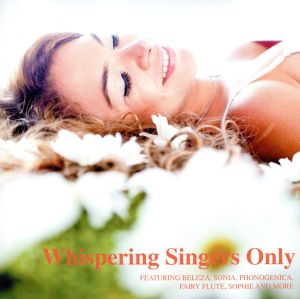 Whispering Singers Only