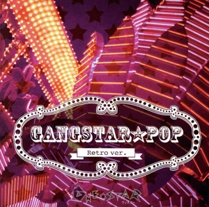GANGSTAR POP(Retro Ver.)