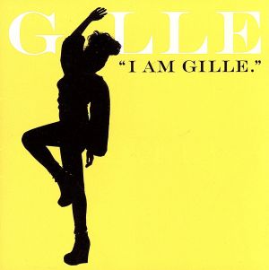 I AM GILLE.(期間限定スペシャルプライス盤)