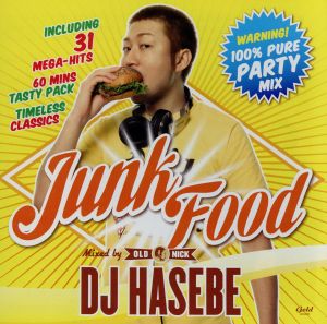 JUNK FOOD:MIXED BY DJ HASEBE aka OLD NICK