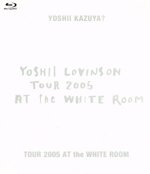 TOUR 2005 AT the WHITE ROOM(Blu-ray Disc)