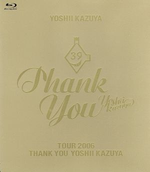 TOUR 2006 THANK YOU YOSHII KAZUYA(Blu-ray Disc)