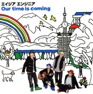 Our time is coming(初回限定盤)