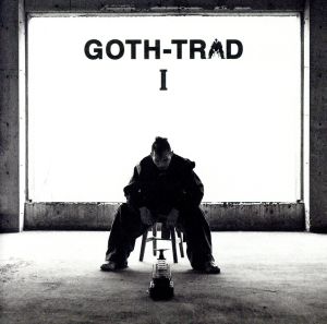 GOTH-TRAD Ⅰ