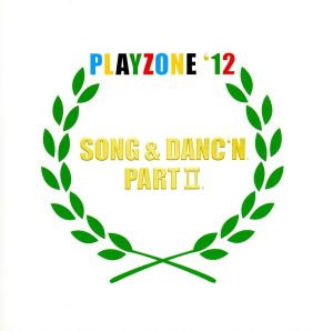 PLAYZONE'12 SONG&DANC'N。PART Ⅱ。オリジナル・サウンドトラック