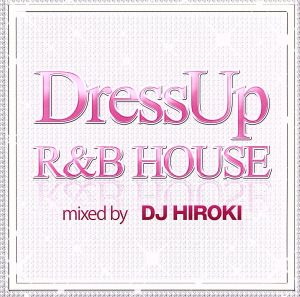 DRESS-UP R&B HOUSE