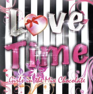 Love Time～Girls in the Mix～chocolate