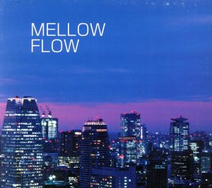 MELLOW FLOW
