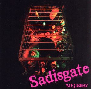 Sadisgate(初回限定盤B)(DVD付)