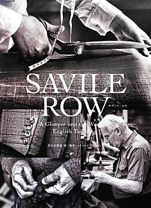 SAVILE ROWA Glimpse into the World of English Tailoring