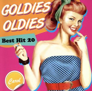 GOLDIES OLDIES Best Hit 20～Carol～