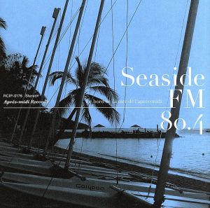 Seaside FM80.4-Le bord de la mer l'apres-midi