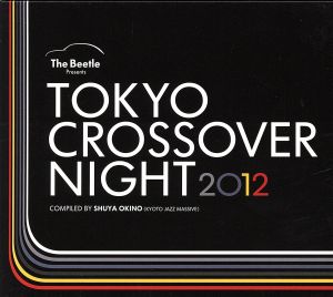 TOKYO CROSSOVER NIGHT 2012