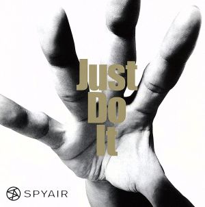 Just Do It(初回生産限定盤A)(DVD付)