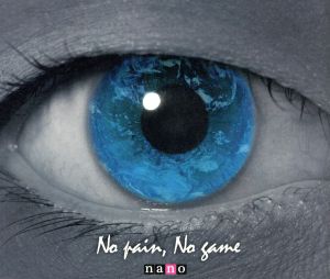 No pain,No game＜ナノver.＞