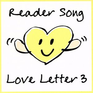 Reader Song～Love Letter 3