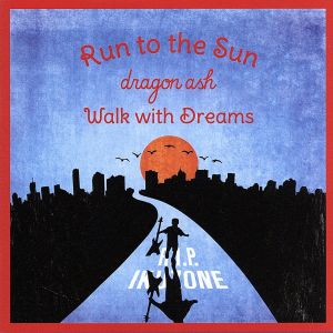 Run to the Sun/Walk with Dreams(DVD付)