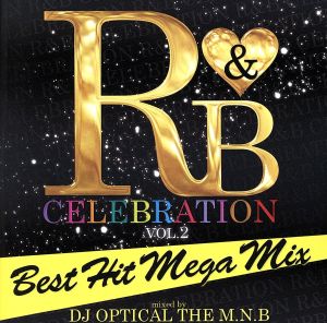 R&B Celebration-Best Hit Mega Mix-