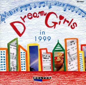 Dream Girls in 1999