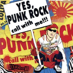 「YES,PUNK ROCK」call with me!!!