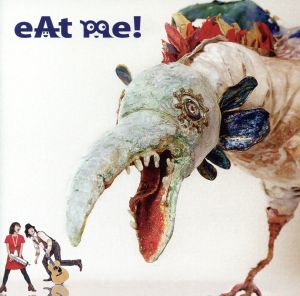 eAt me！