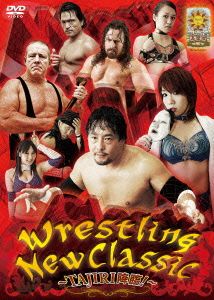Wrestling New Classic～TAJIRI降臨！～