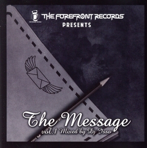 THE FOREFRONT RECORDS PRESENTS The Message mixed by DJ ISSO