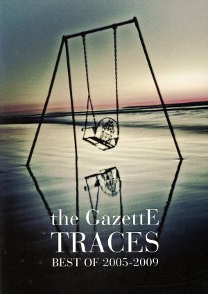 the GazettE/TRACES BEST OF 2005-2009