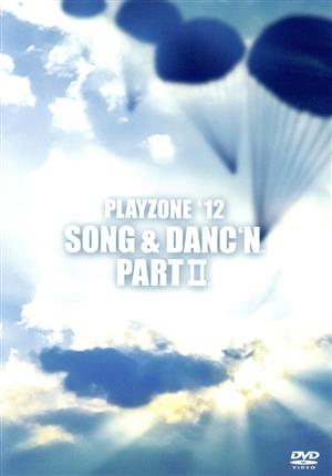 PLAYZONE'12 SONG&DANC'N。PART Ⅱ。