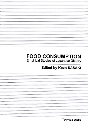 FOOD CONSUMPTIONEmpirical Studies of Japanese Dietary