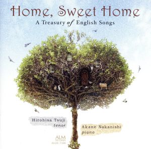 イギリス抒情歌曲集～Home,Sweet Home～